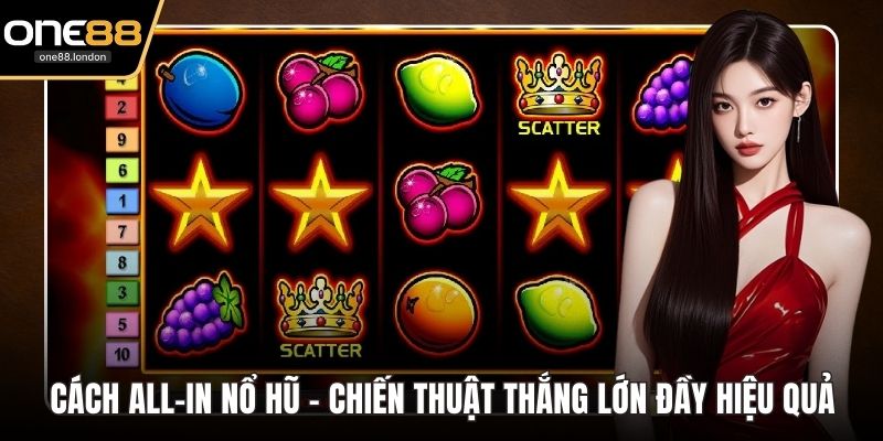 Cách all-in nổ hũ
