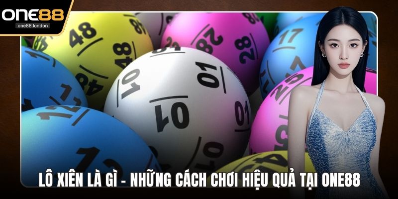 Lô xiên là gì